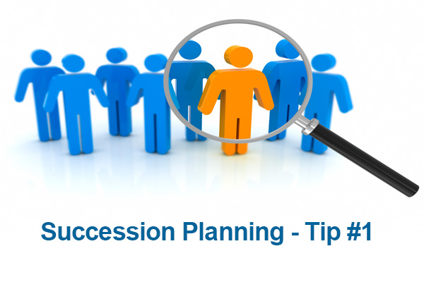 Succession Planning – Tip #1